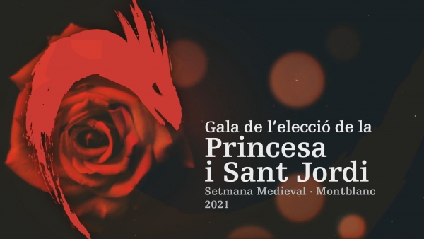 Gala de l&#039;elecció de la Princesa i Sant Jordi de la Setmana Medieval de Montblanc 2021